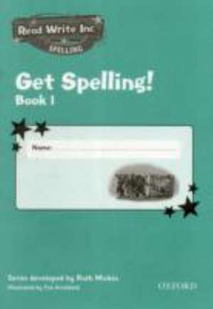 Read Write Inc.: Get Spelling Book 1 School Pack of 30 de Ruth Miskin