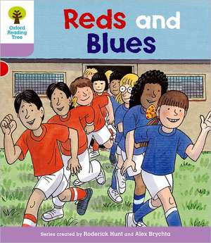 Oxford Reading Tree: Level 1+: First Sentences: Reds and Blues de Roderick Hunt