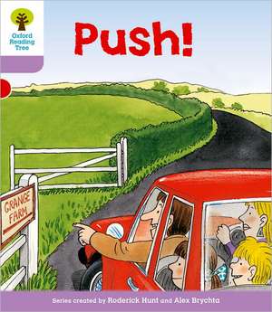 Oxford Reading Tree: Level 1+: Patterned Stories: Push! de Roderick Hunt