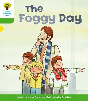 Oxford Reading Tree: Level 2: More Stories B: The Foggy Day de Roderick Hunt