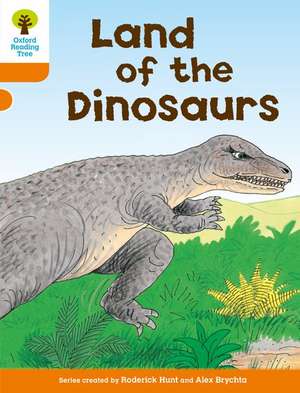 Oxford Reading Tree: Level 6: Stories: Land of the Dinosaurs de Roderick Hunt