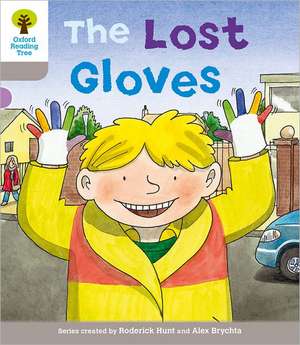 Oxford Reading Tree: Level 1: Decode and Develop: The Lost Gloves de Roderick Hunt