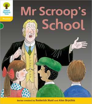 Oxford Reading Tree: Level 5: Floppy's Phonics Fiction: Mr Scroop's School de Roderick Hunt