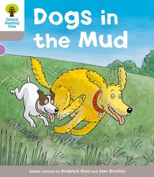 Oxford Reading Tree: Level 1 More a Decode and Develop Dogs in Mud de Roderick Hunt