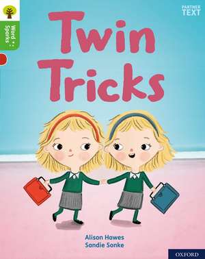 Oxford Reading Tree Word Sparks: Level 2: Twin Tricks de Alison Hawes