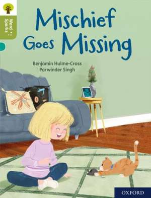 Oxford Reading Tree Word Sparks: Level 7: Mischief Goes Missing de Benjamin Hulme-Cross