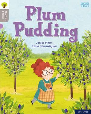 Oxford Reading Tree Word Sparks: Level 1: Plum Pudding de James Clements