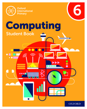 Oxford International Computing: Student Book 6 de Alison Page