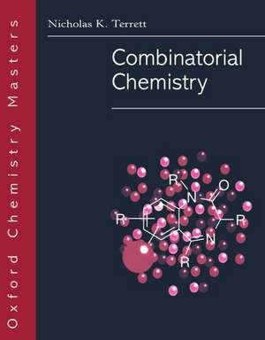 Combinatorial Chemistry de Nicholas K. Terrett