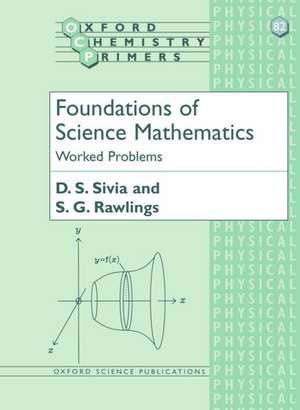 Foundations of Science Mathematics: Worked Problems de D. S. Sivia