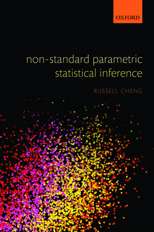 Non-Standard Parametric Statistical Inference de Russell Cheng