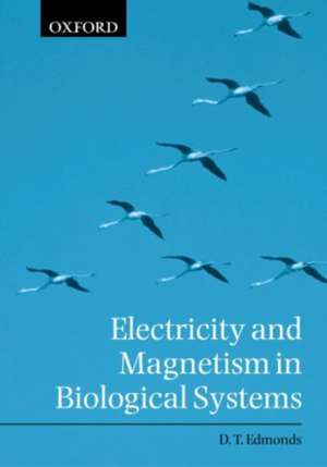 Electricity and Magnetism in Biological Systems de Donald Edmonds