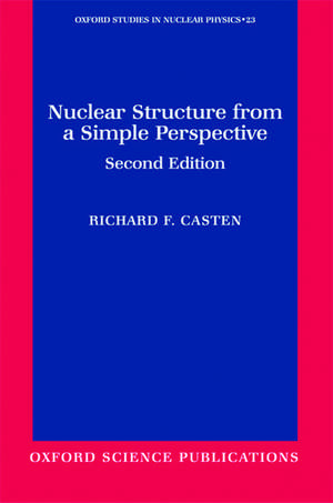 Nuclear Structure from a Simple Perspective de Richard F. Casten