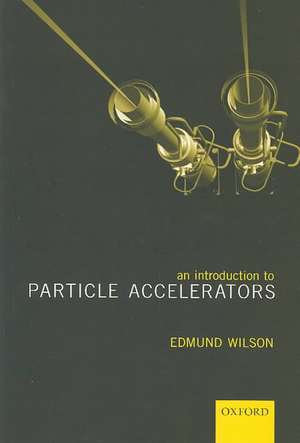 An Introduction to Particle Accelerators de Edmund Wilson