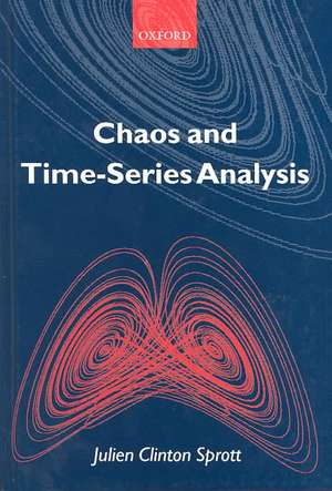 Chaos and Time-Series Analysis de Julien Clinton Sprott