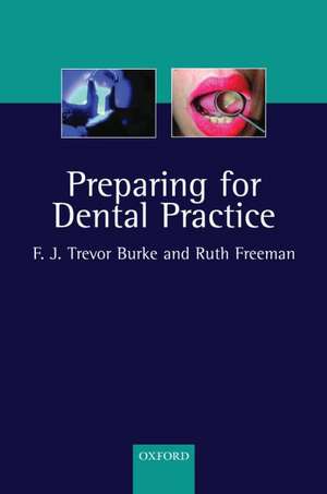 Preparing for Dental Practice de Trevor Burke