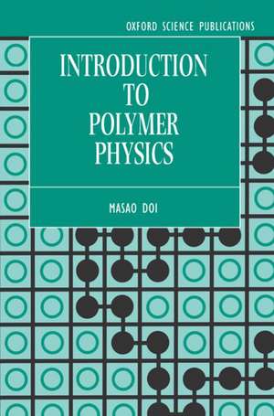 Introduction to Polymer Physics de M. Doi