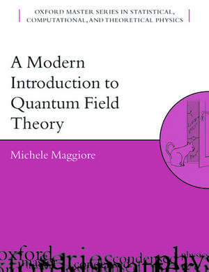 A Modern Introduction to Quantum Field Theory de Michele Maggiore