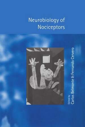 Neurobiology of Nociceptors de Carlos Belmonte