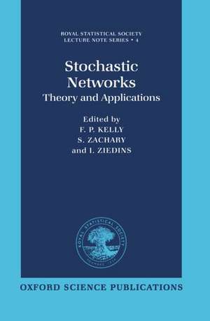 Stochastic Networks: Theory and Applications de F. P. Kelly