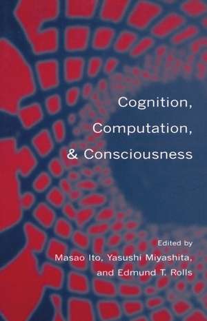 Cognition, Computation, and Consciousness de Masao Ito