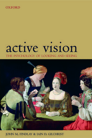 Active Vision: The Psychology of Looking and Seeing de John M Findlay