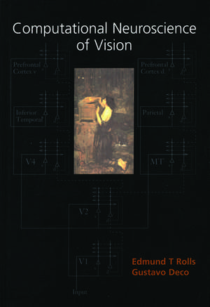 Computational Neuroscience of Vision de Edmund Rolls