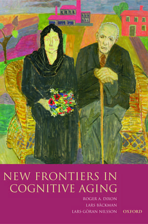 New Frontiers in Cognitive Aging de Roger Dixon