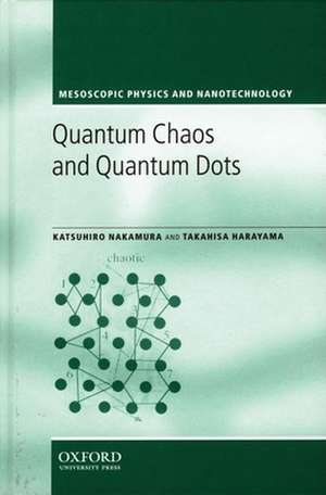 Quantum Chaos and Quantum Dots de Katsuhiro Nakamura