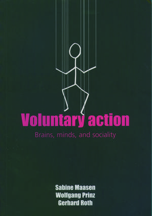 Voluntary Action: Brains, Minds, and Sociality de Sabine Maasen