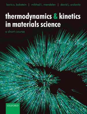 Thermodynamics and Kinetics in Materials Science: A Short Course de Boris S. Bokstein