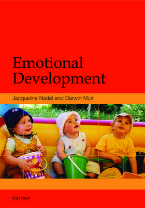 Emotional Development: Recent Research Advances de Jacqueline Nadel