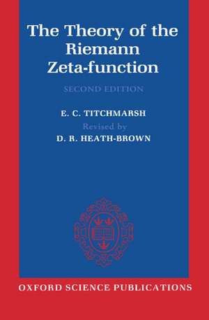 The Theory of the Riemann Zeta-Function de E. C. Titchmarsh