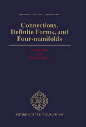 Connections, Definite Forms, and Four-Manifolds de Ted Petrie