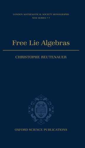 Free Lie Algebras de Christophe Reutenauer