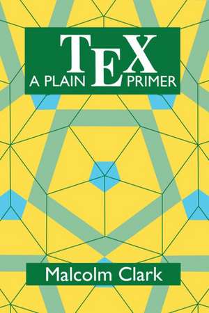 A Plain T[EX Primer de Malcolm Clark