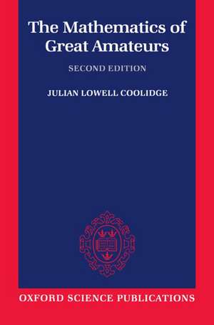 The Mathematics of Great Amateurs de Julian Lowell Coolidge