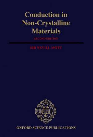 Conduction in Non-Crystalline Materials de Nevill Mott