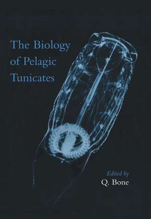 The Biology of Pelagic Tunicates de Q. Bone