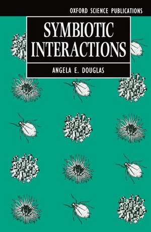 Symbiotic Interactions de A. E. Douglas