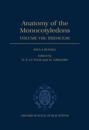 Anatomy of the Monocotyledons VIII. Iridaceae de Paula Rudall