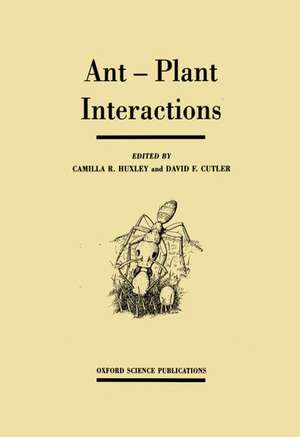 Ant-Plant Interactions de Camilla R. Huxley