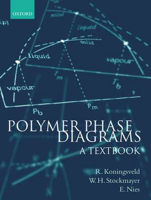 Polymer Phase Diagrams: A Textbook de Ronald Koningsveld