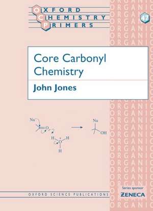 Core Carbonyl Chemistry de John Jones