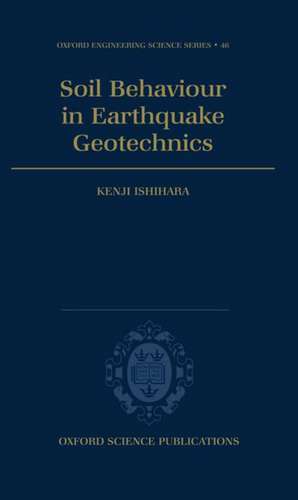 Soil Behaviour in Earthquake Geotechnics de Kenji Ishihara