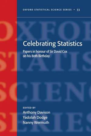 Celebrating Statistics: Papers in honour of Sir David Cox on his 80th birthday de A. C. Davison