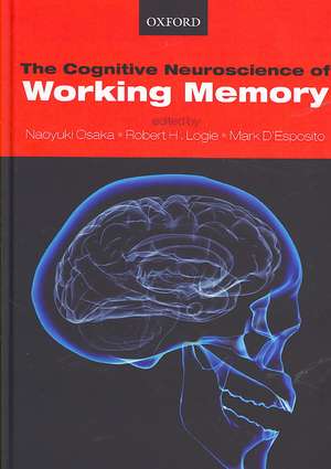 The Cognitive Neuroscience of Working Memory de Naoyuki Osaka