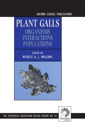 Plant Galls: Organisms, Interactions, Populations de Michèle A. J. Williams