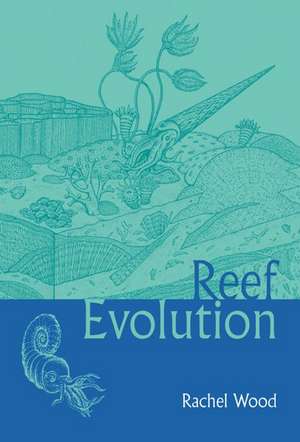 Reef Evolution de Rachel Wood