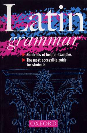 A Latin Grammar de JamesFellow Morwood